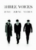 3HREE VOICES
