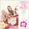 CATCH THE MUSIC-CLASSIC HITS ON TV-