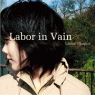 Labor In Vain (Single)/LINUS' BLANKET ؍
